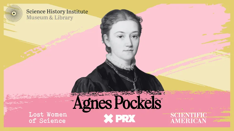 Agnes Pockels’ pioneering work was unfairly dismissed by tropes about women’s domestic roles