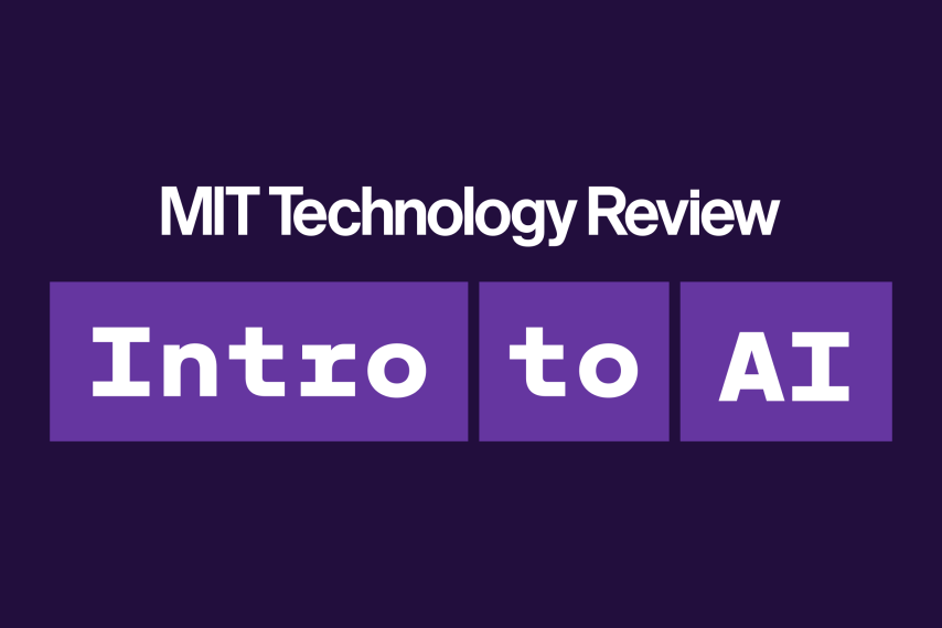 Intro to AI: a beginner’s guide to artificial intelligence from MIT Technology Review